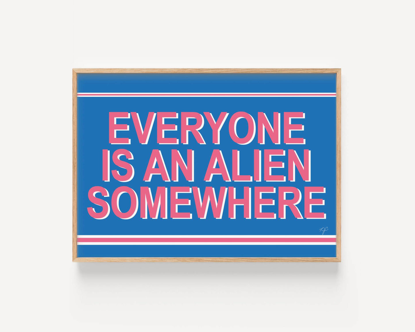 Everyone is an Alien Somewhere Coldplay print
