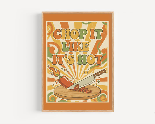 "Chop It Like It's Hot" wall print