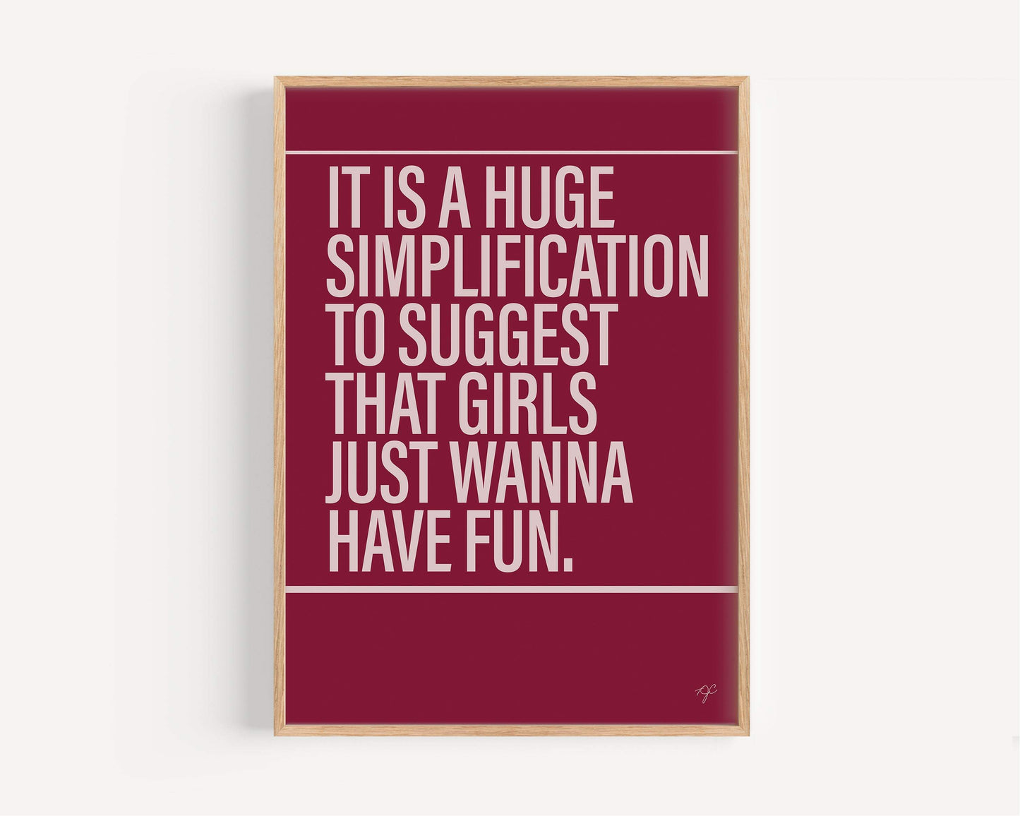 Girls Just Wanna Have Fun print - Simplified