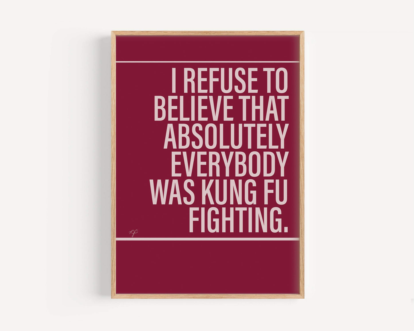 Not Everybody was Kung Fu Fighting print - SIMPLIFIED