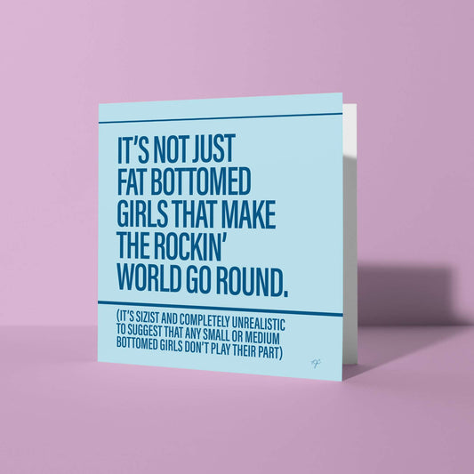 "Fat Bottomed Girls" - Greeting Card