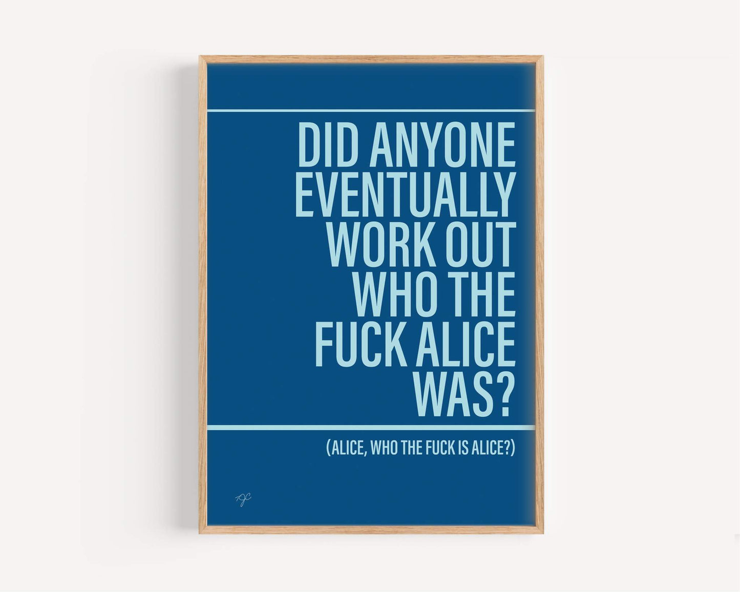 Who the F*ck is Alice - Framed Print