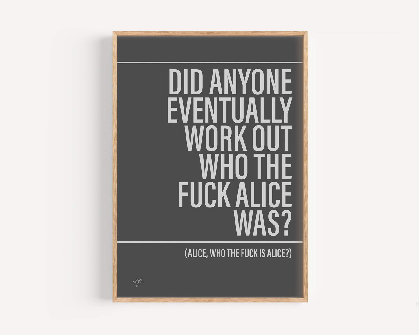 Who the F*ck is Alice - Framed Print