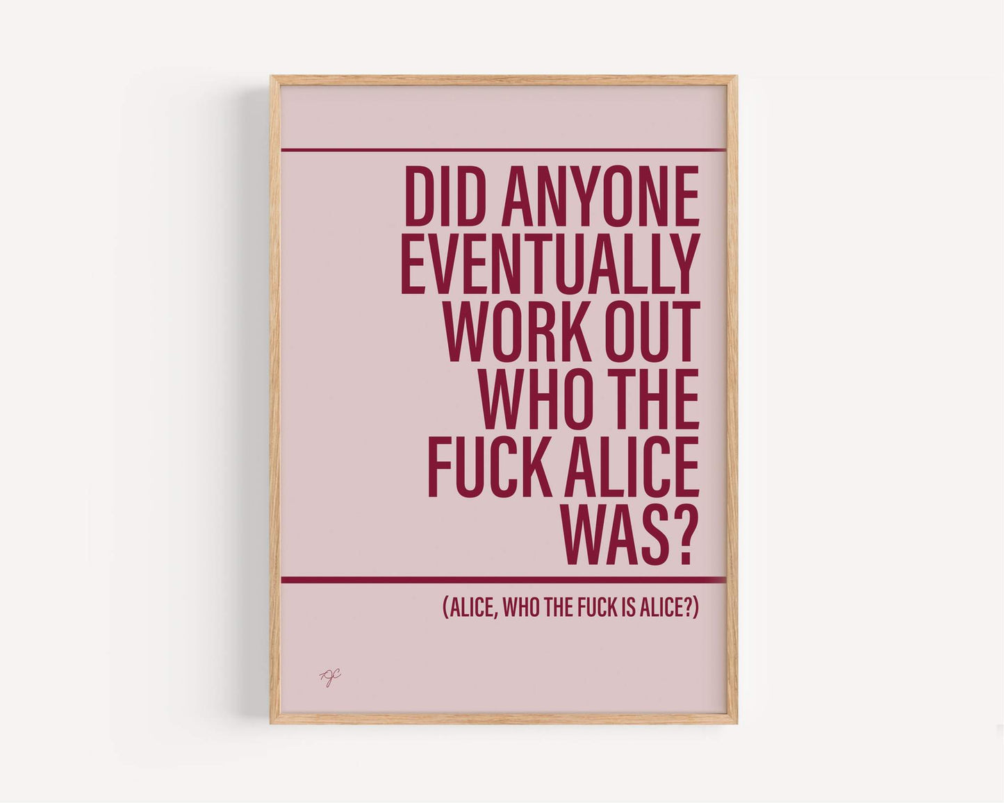 Who the F*ck is Alice - Framed Print