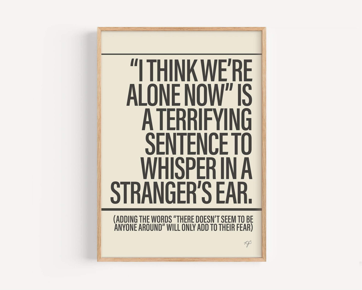 I Think We're Alone Now - Framed Print