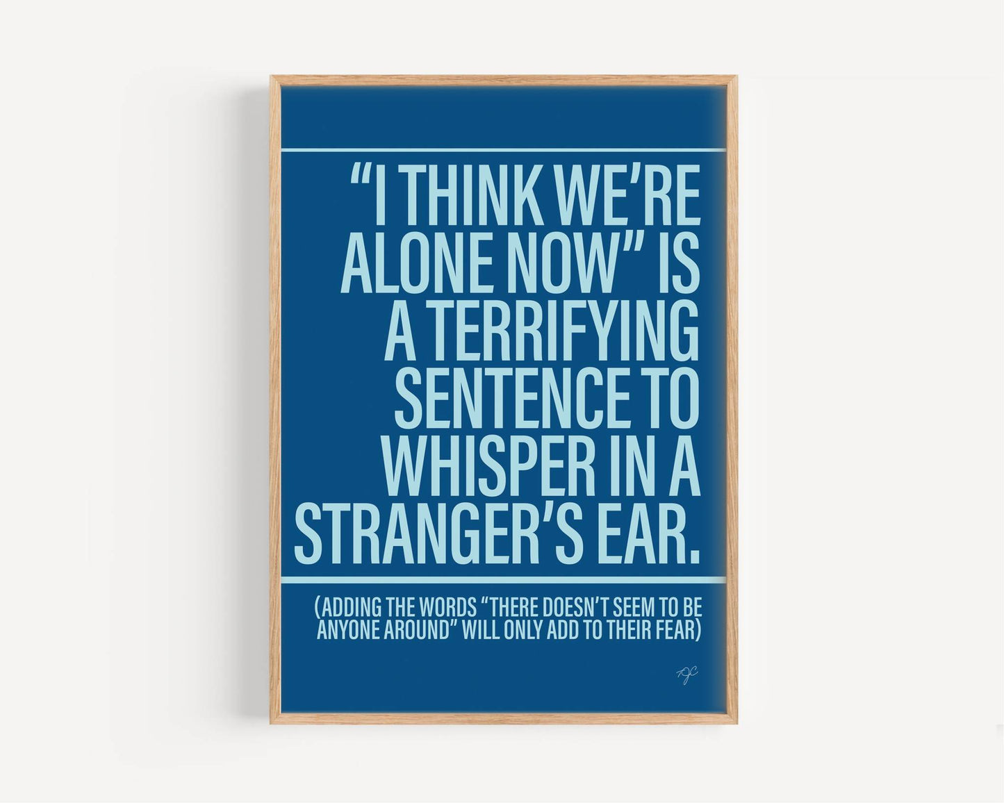 I Think We're Alone Now - Framed Print