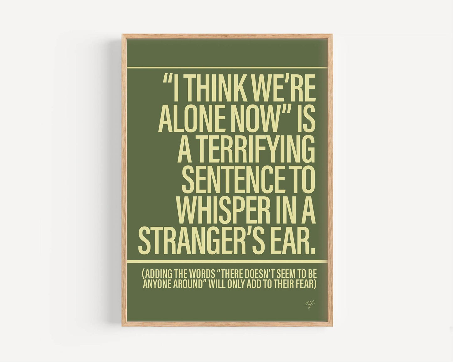 I Think We're Alone Now - Framed Print
