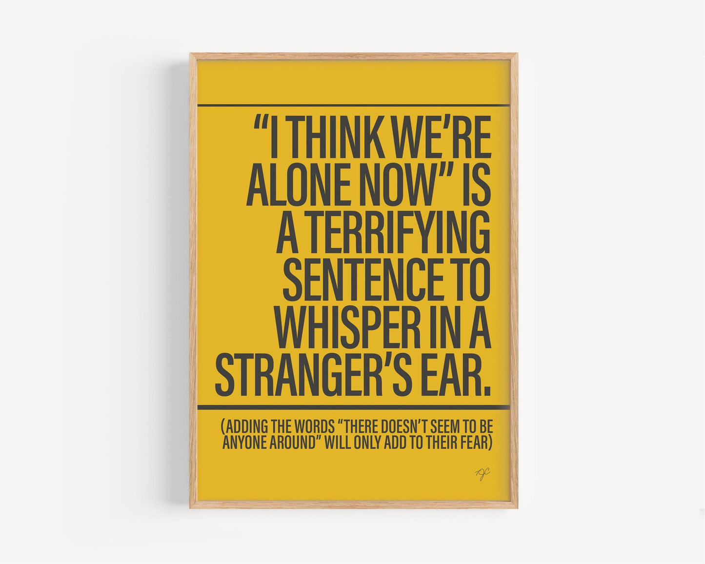 I Think We're Alone Now - Framed Print