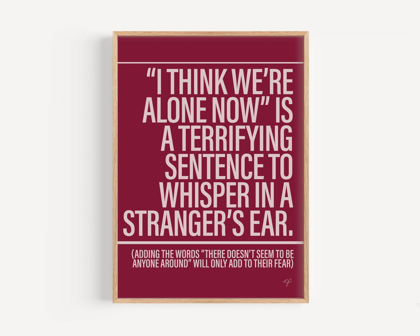 I Think We're Alone Now - Framed Print
