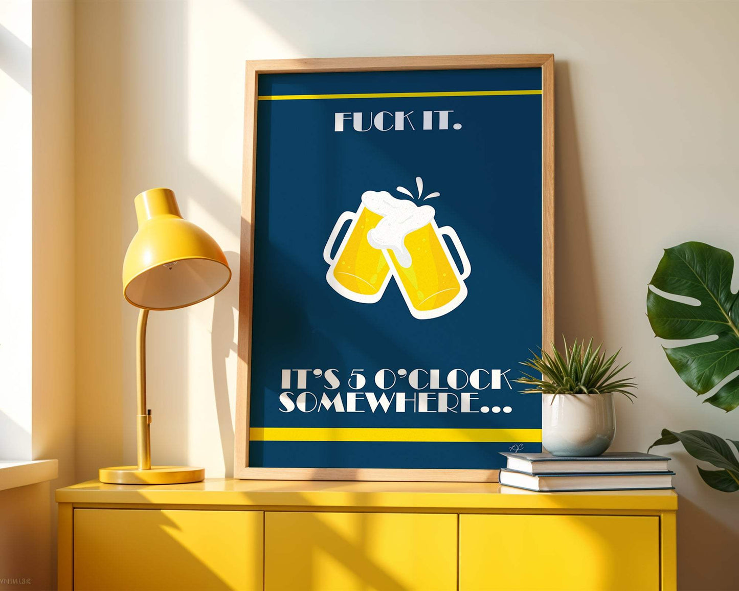 Fuck It - It's 5 o'clock somewhere... - Wall Art Print