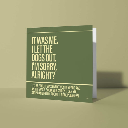 "Who Let the Dogs Out" - Greeting Card