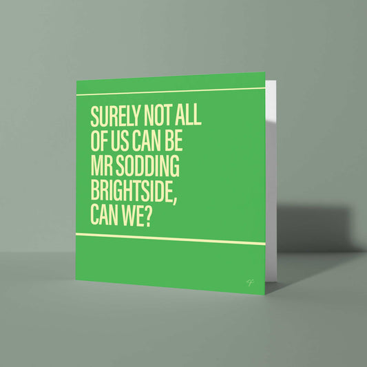 "Mr Brightside" - Greeting Card