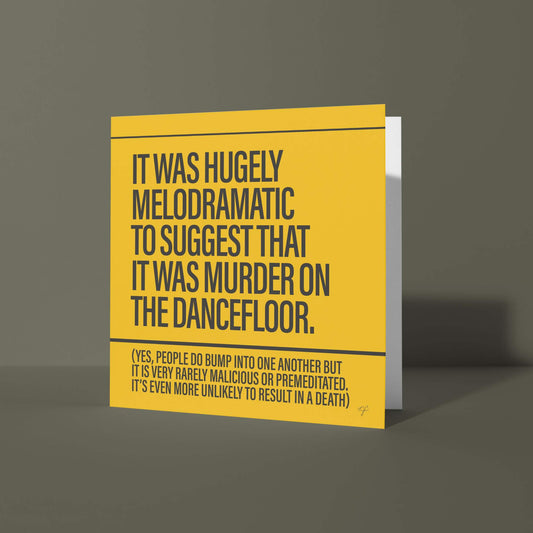 "Murder On The Dancefloor" - Greeting Card