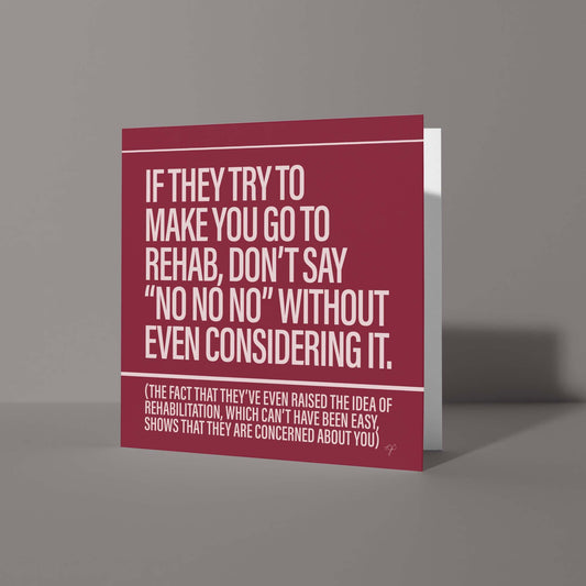 "Rehab" - Greeting Card