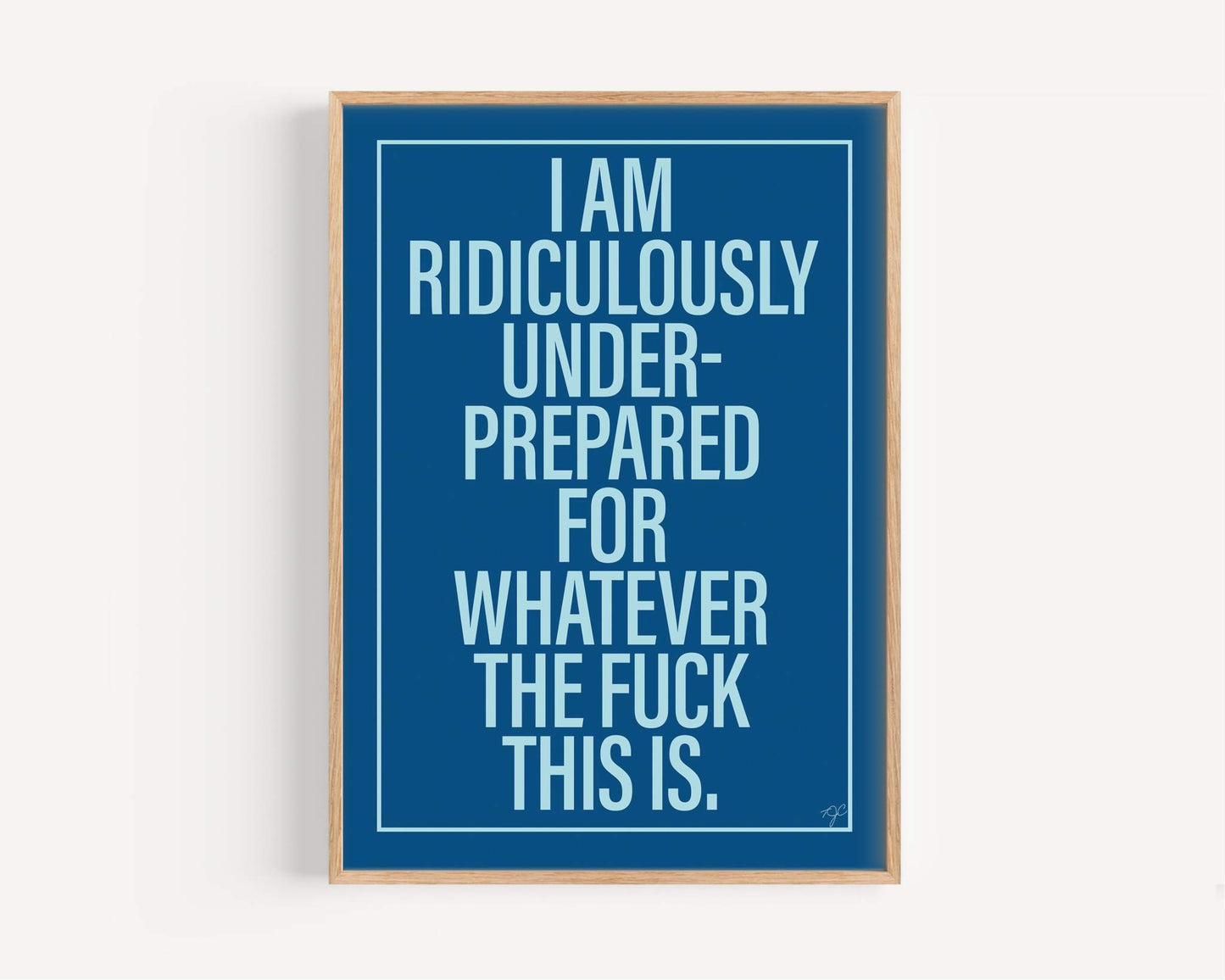 Ridiculously Underprepared - Framed Print