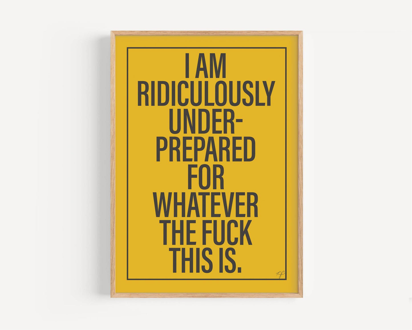 Ridiculously Underprepared - Framed Print