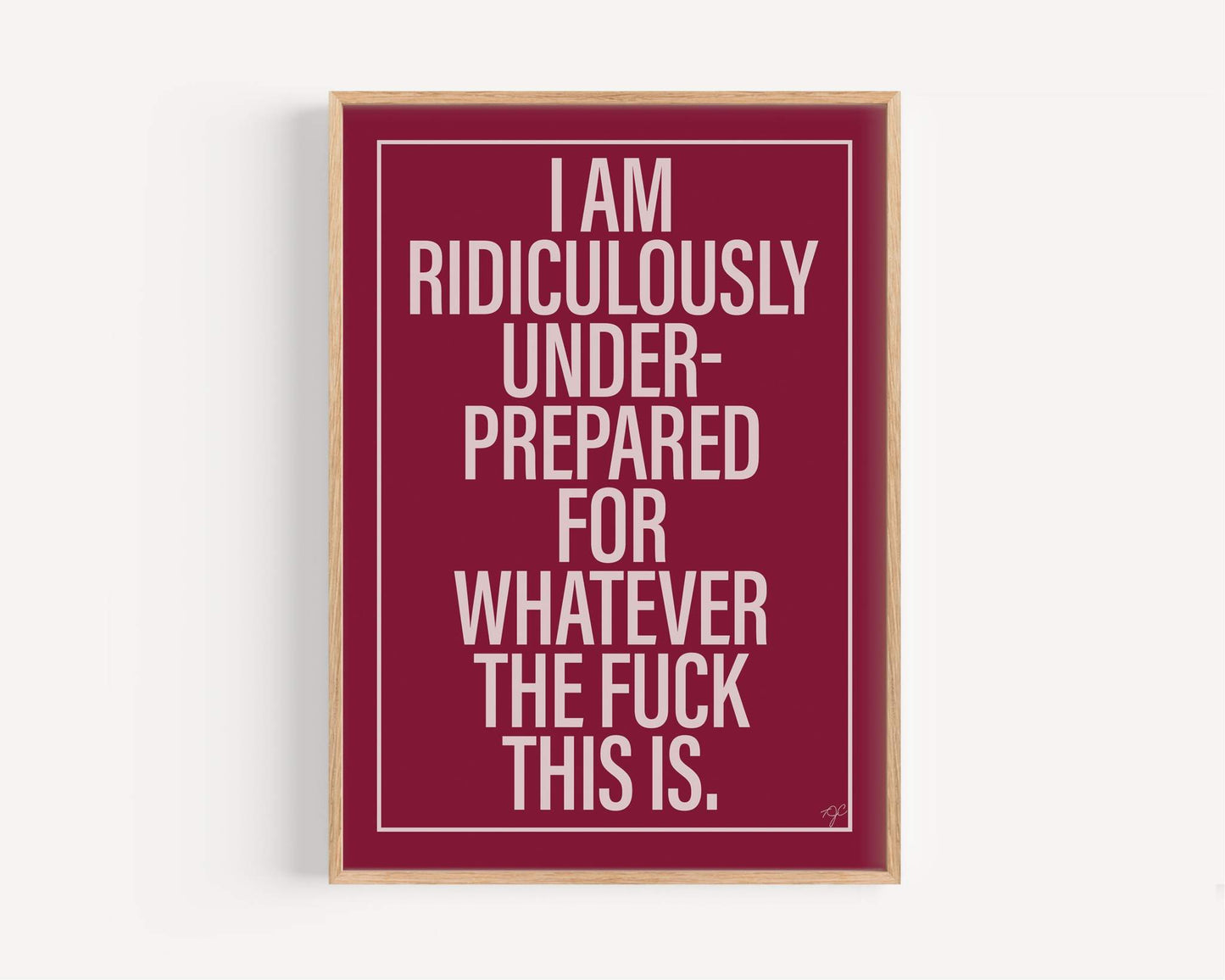 Ridiculously Underprepared - Framed Print
