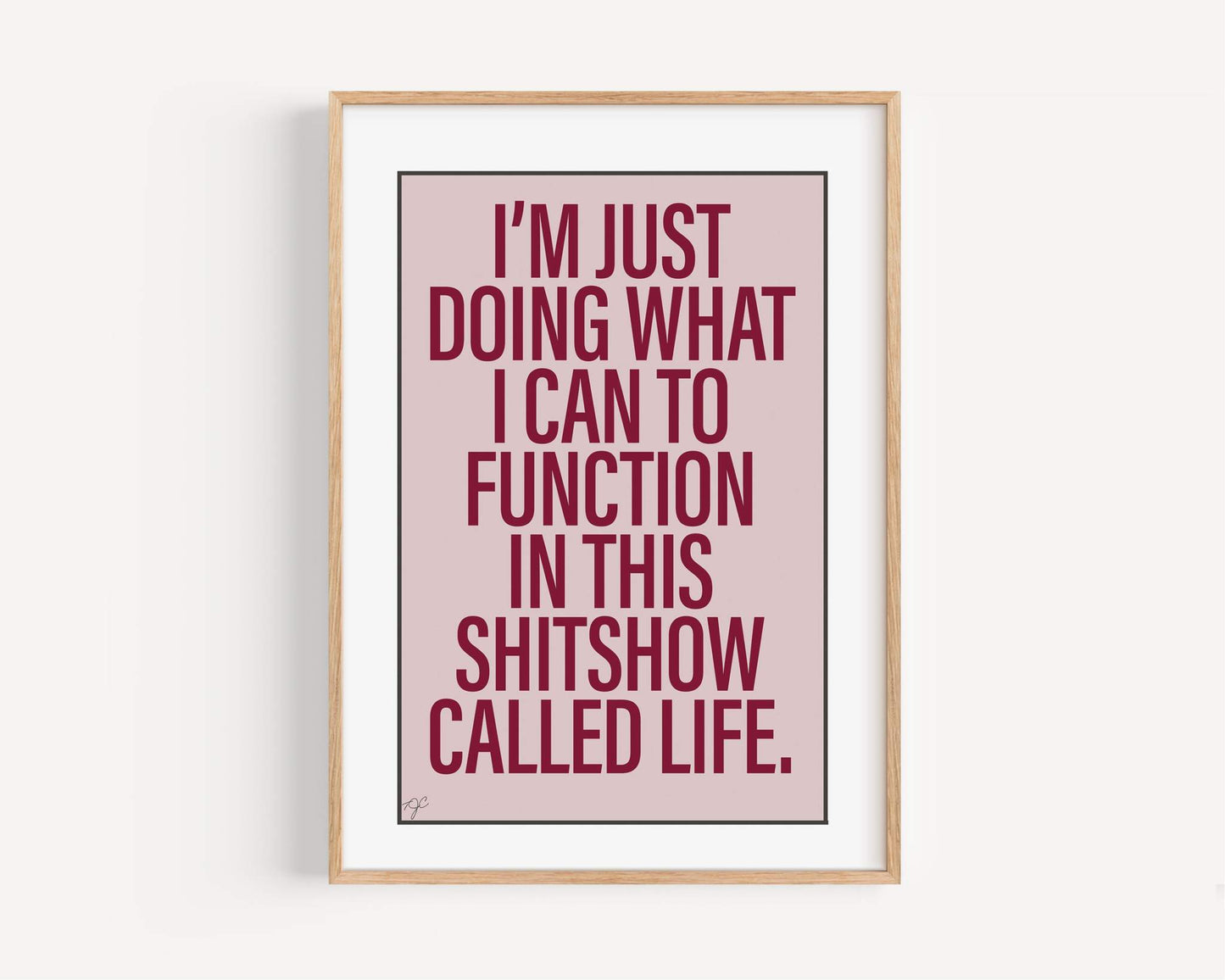 Life is a Shitshow - Wall Art Print