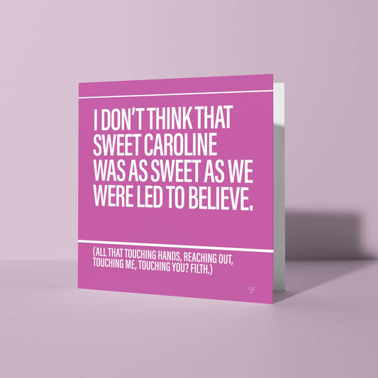 "Sweet Caroline" - Greeting Card