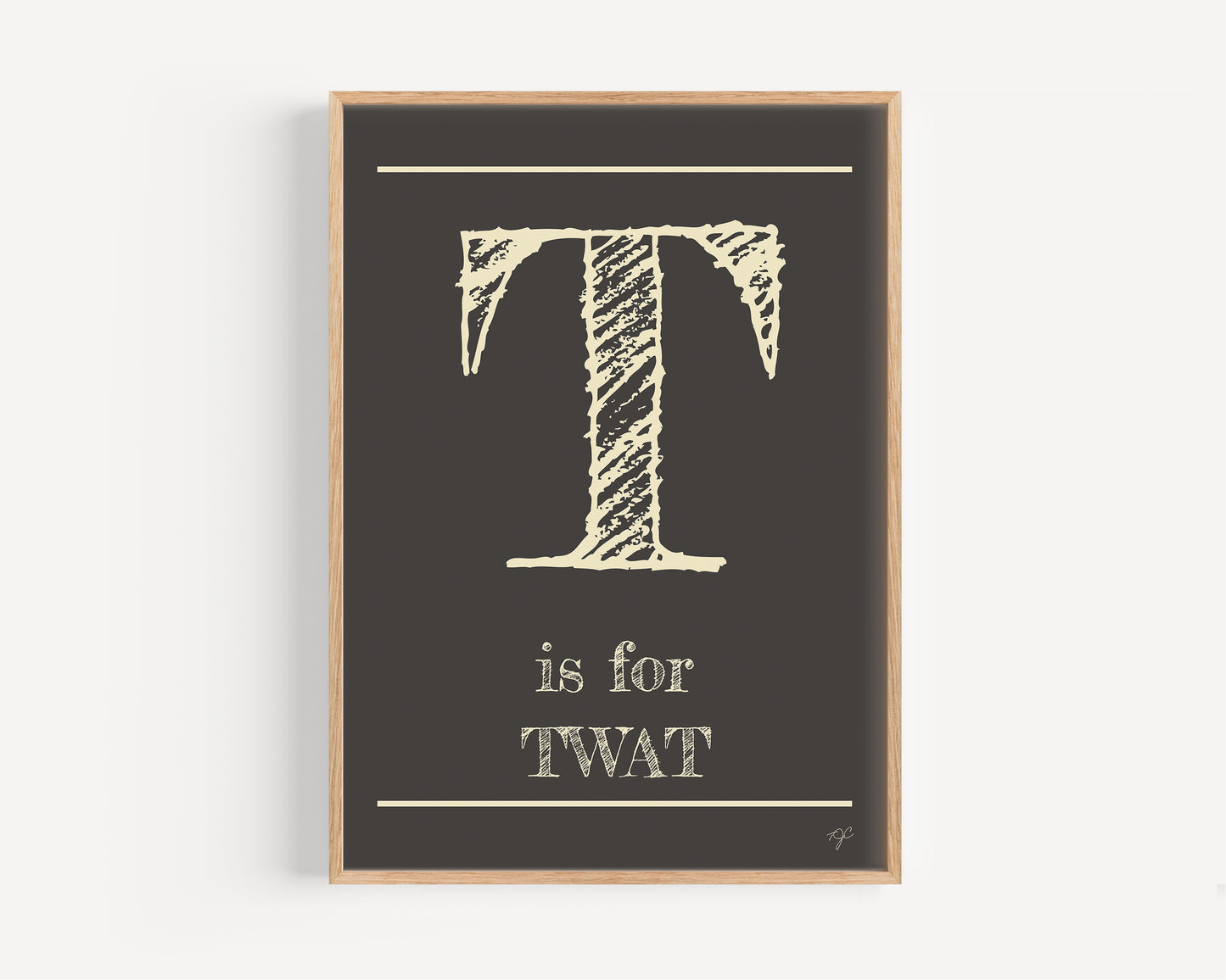 T is for Twat... Alphabet Wall Art Print