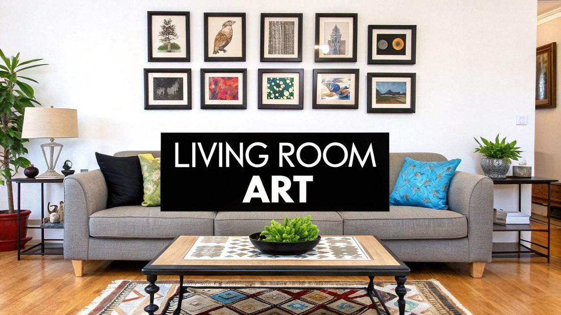 A witty guide to art for living room walls displayed in a stylish interior setting