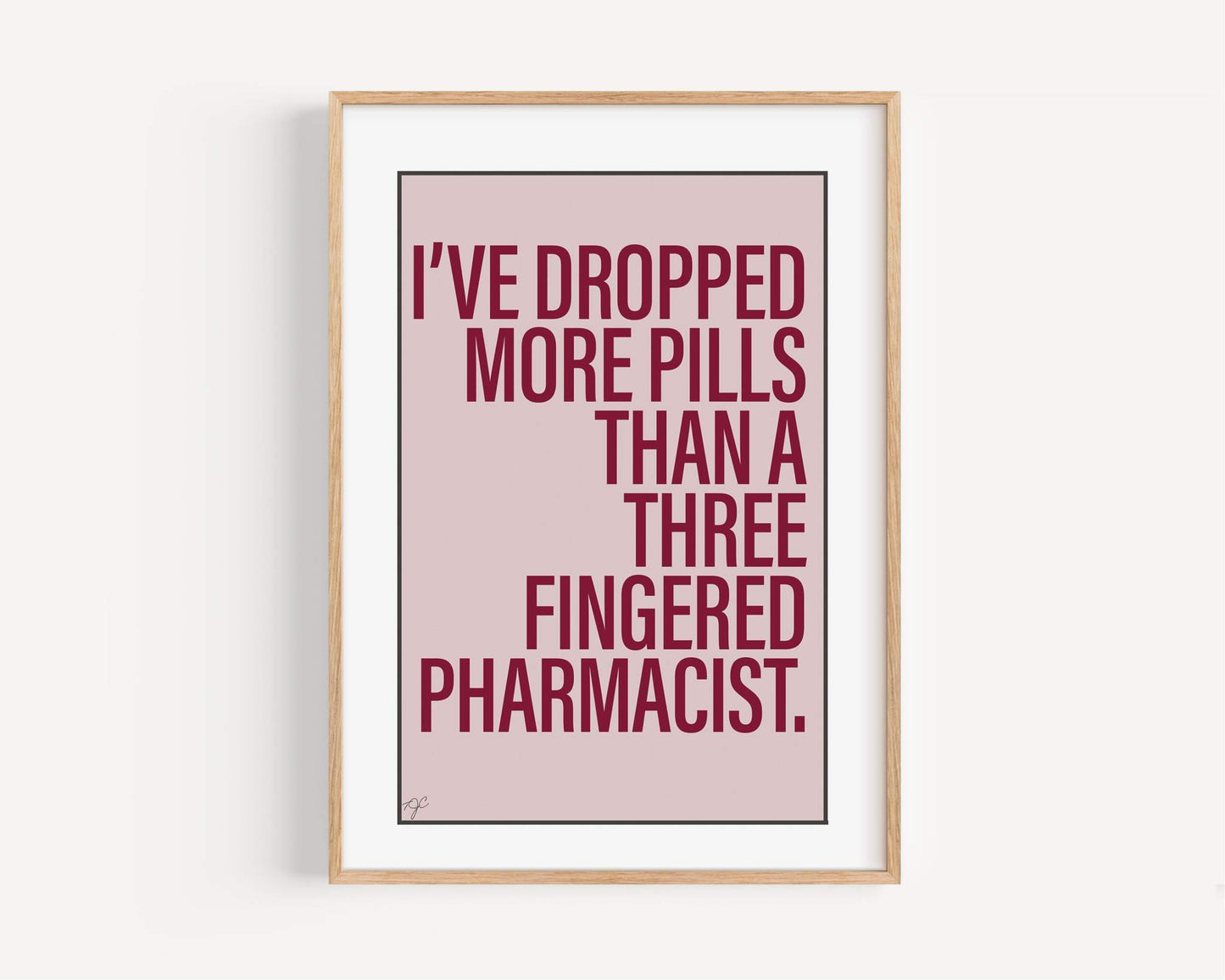 Three Fingered Pharmacist - Wall Art Print
