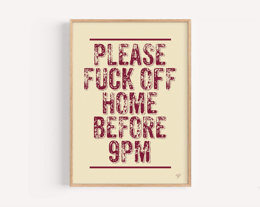 Please Leave by 9pm - Wall Art Print