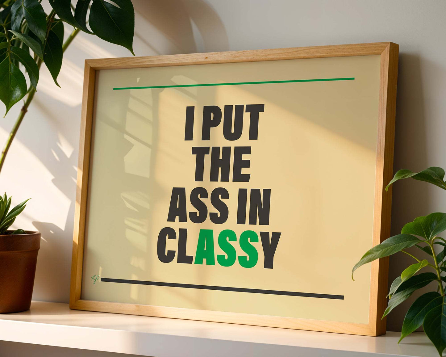 "I put the Ass in Classy" - Wall Art Print