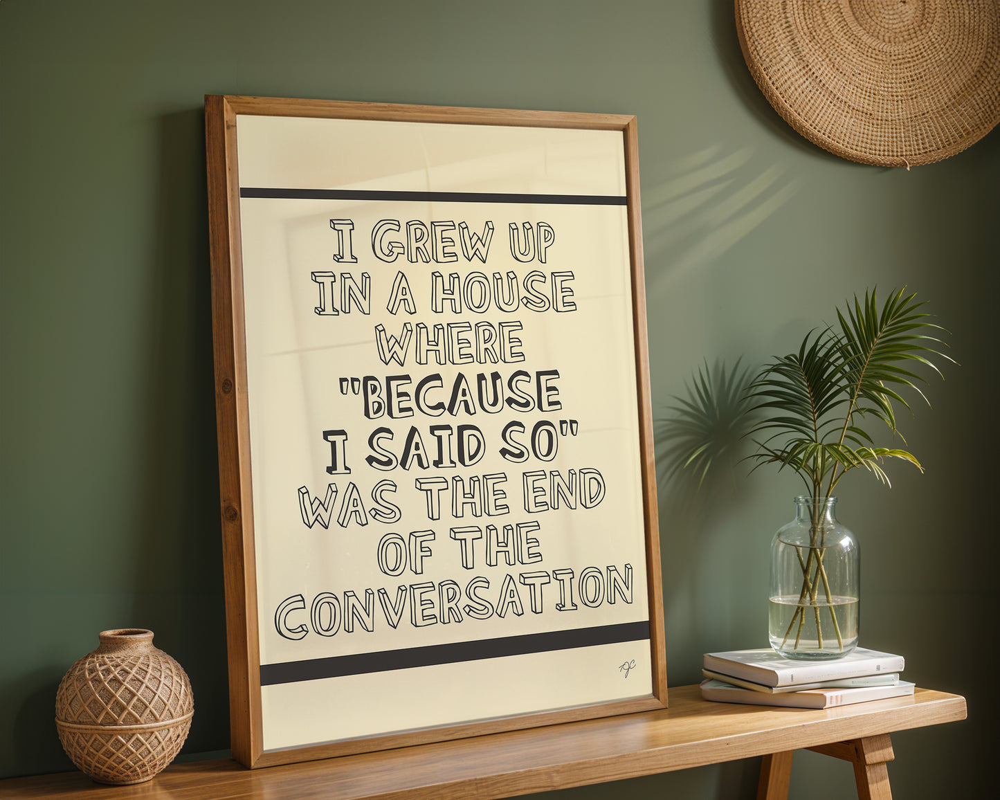 "Because I Said So..." - Wall Art Print