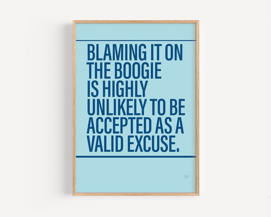 Blame it on the Boogie print