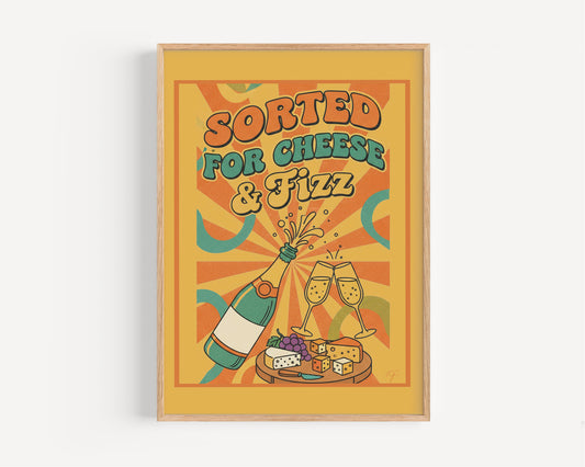 "Sorted for Cheese & Fizz" wall print