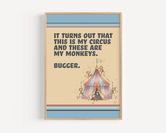 "My Circus, My Monkeys" - Wall Art Print