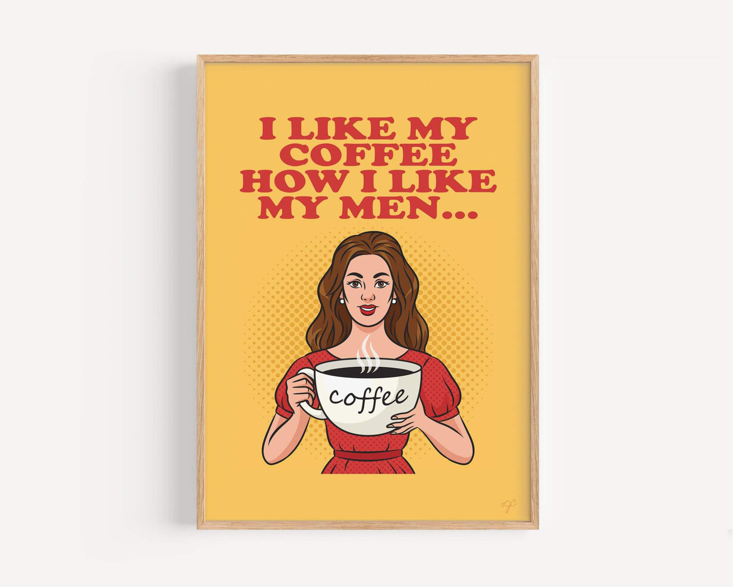 I like my coffee... - Art Print