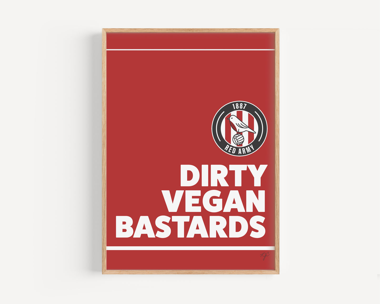 "Dirty Vegan Bastards" - Cheltenham Town Football Print
