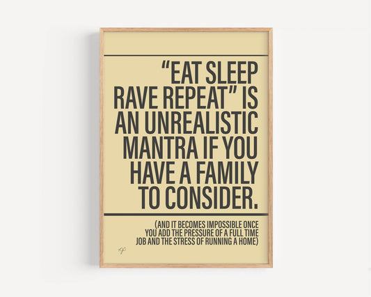 Eat Sleep Rave Repeat print