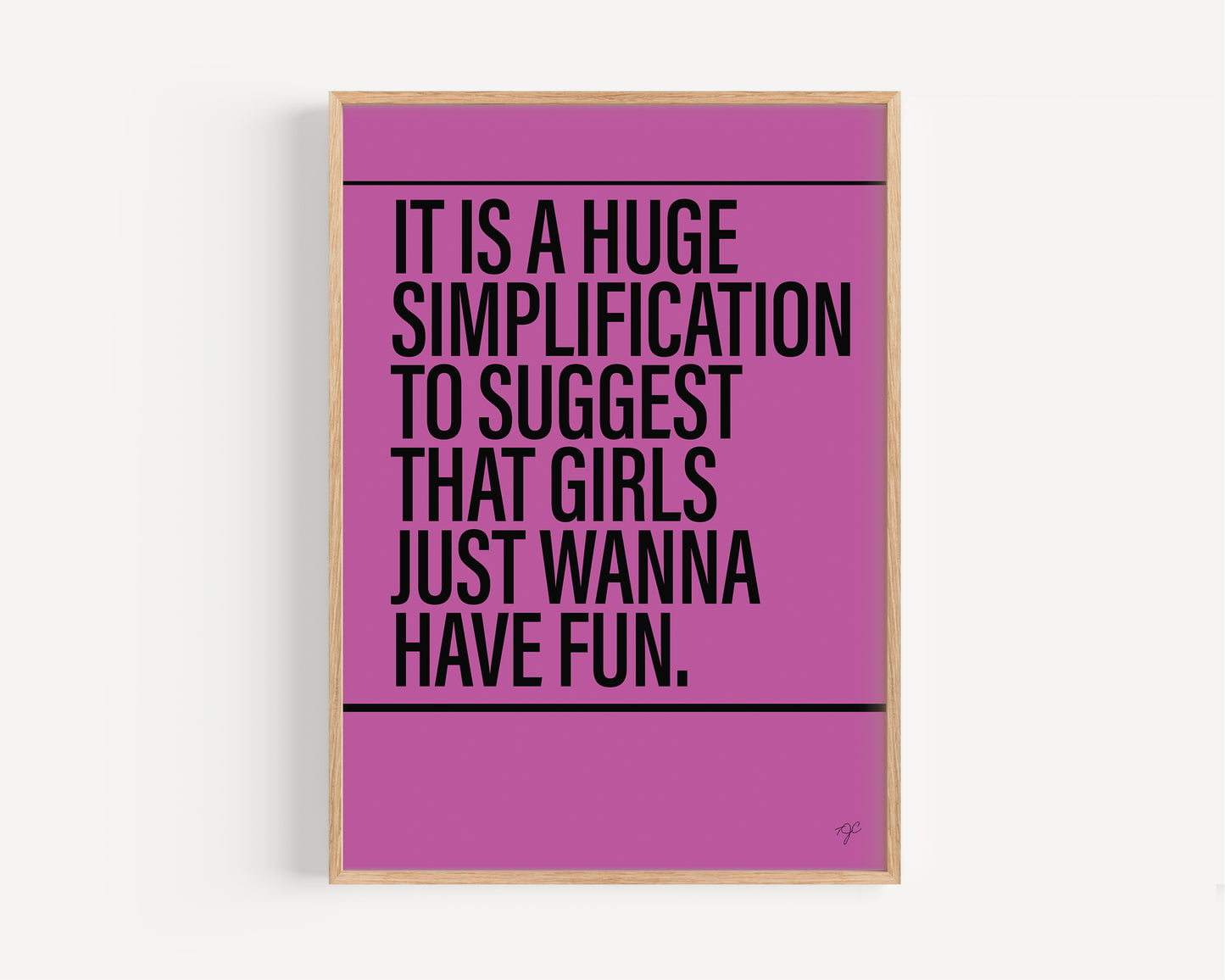 Girls Just Wanna Have Fun print - Simplified