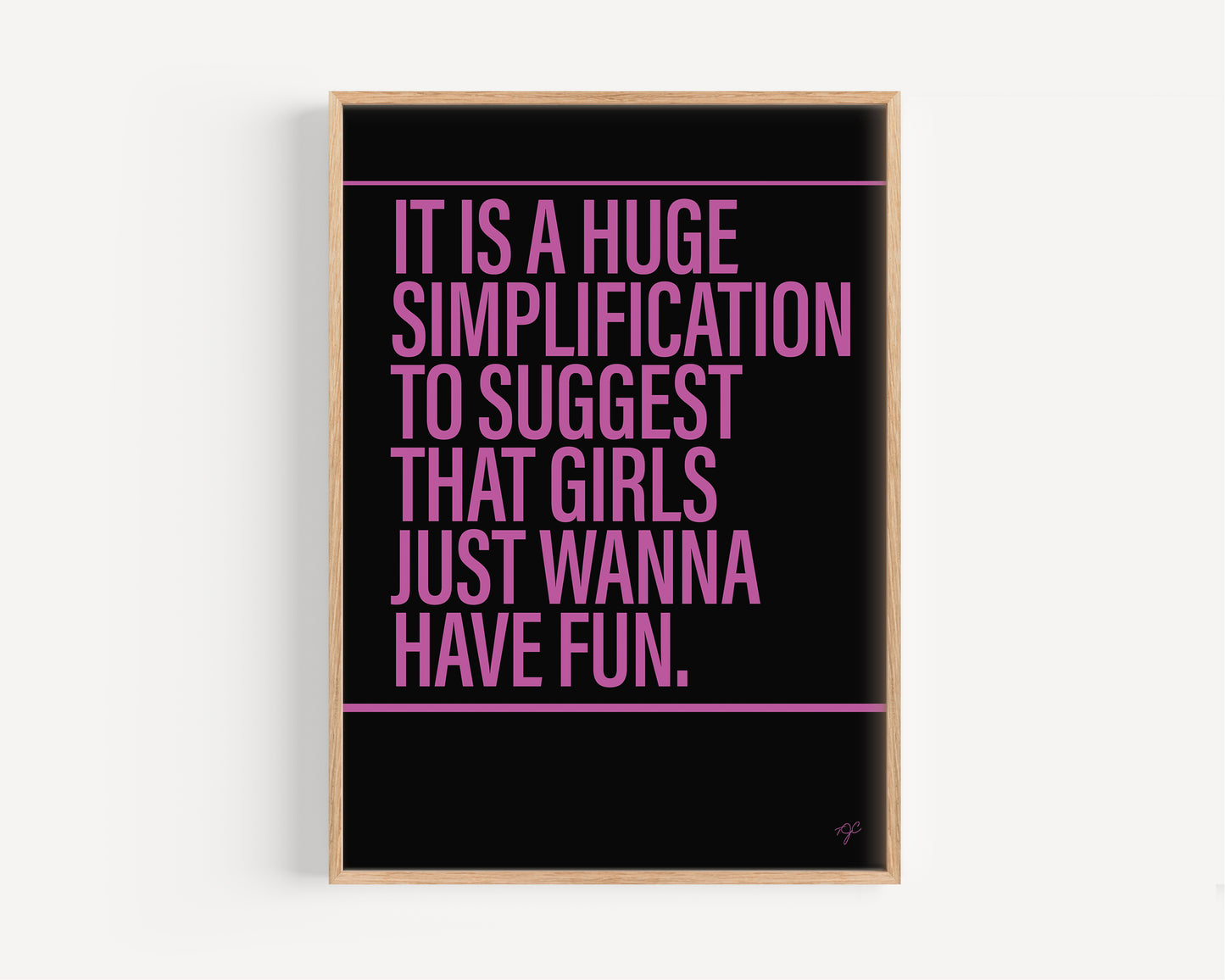 Girls Just Wanna Have Fun print - Simplified