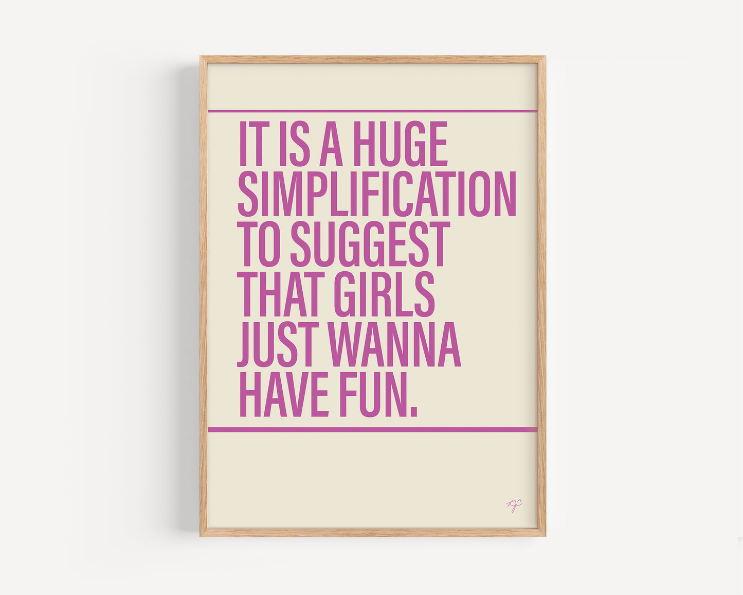 Girls Just Wanna Have Fun print - Simplified