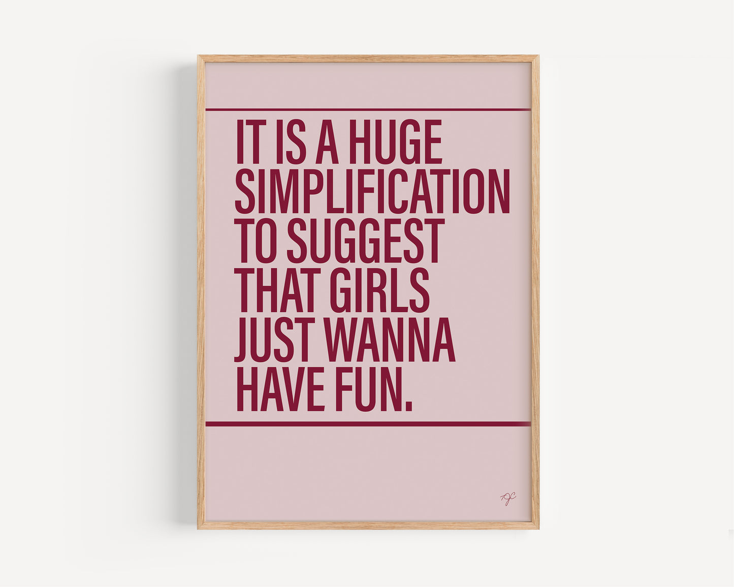 Girls Just Wanna Have Fun print - Simplified