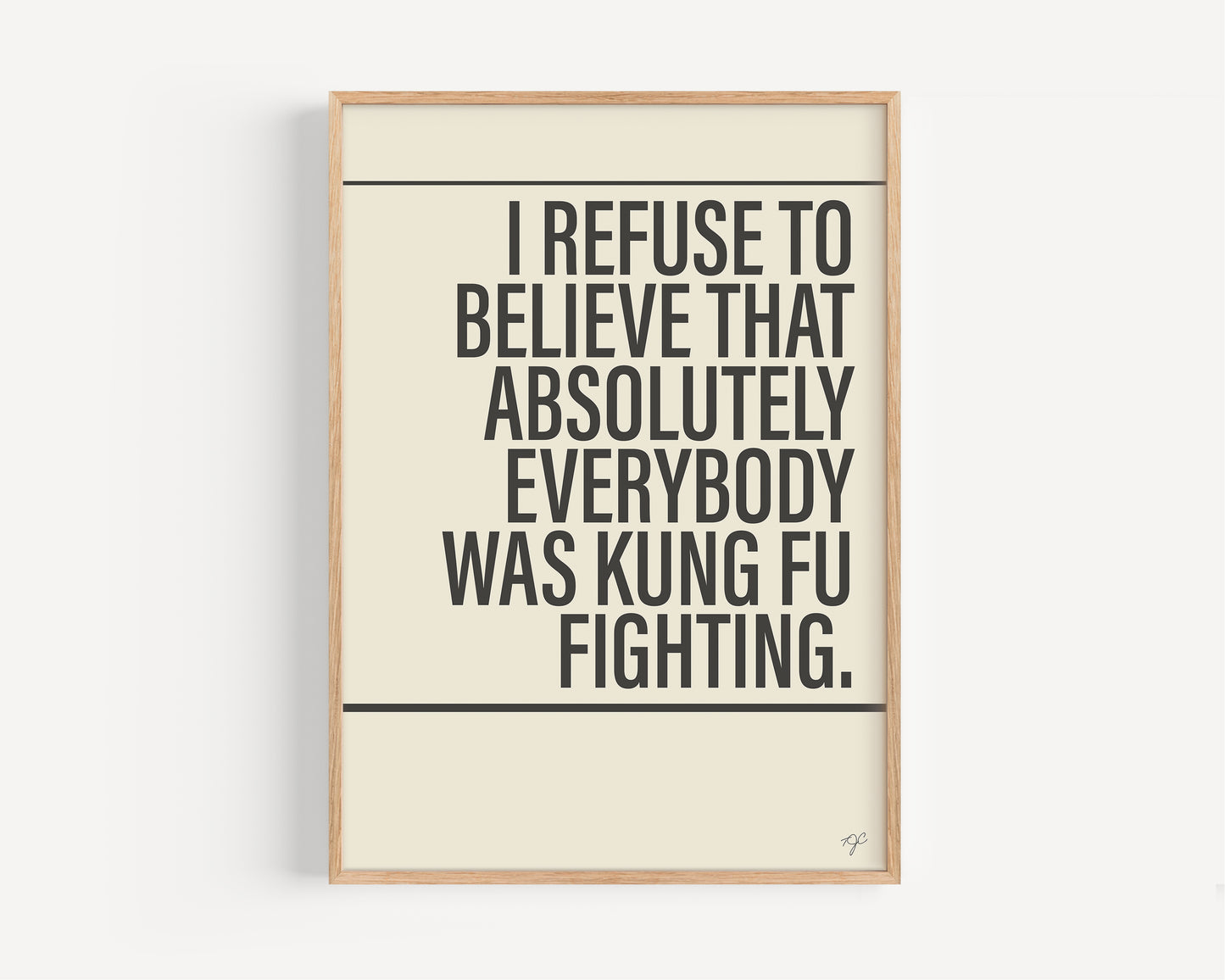 Not Everybody was Kung Fu Fighting print - SIMPLIFIED