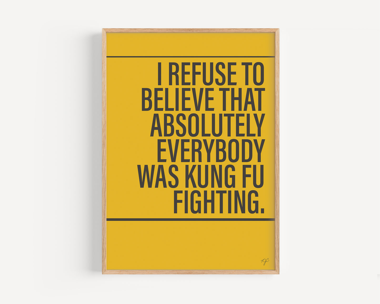 Not Everybody was Kung Fu Fighting print - SIMPLIFIED