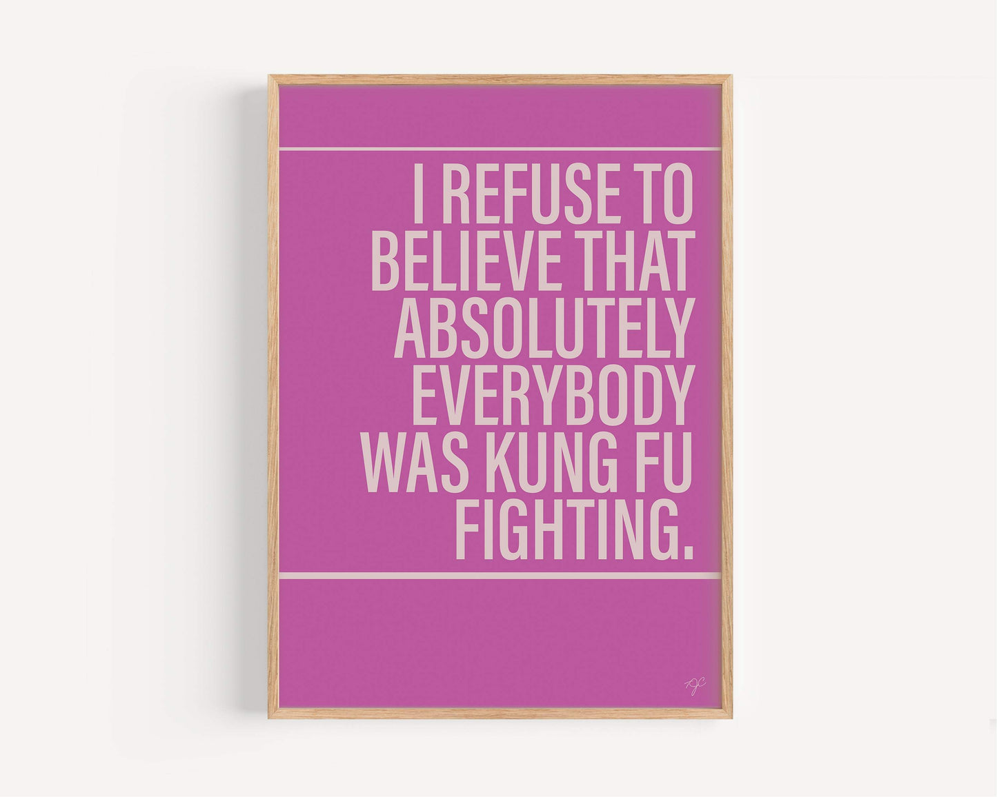 Not Everybody was Kung Fu Fighting print - SIMPLIFIED