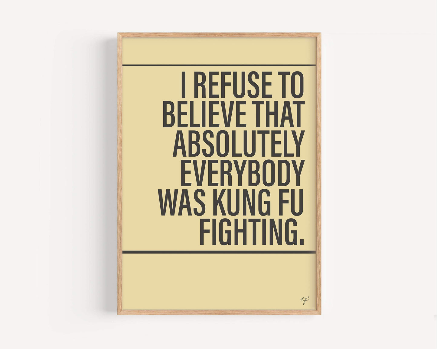 Not Everybody was Kung Fu Fighting print - SIMPLIFIED
