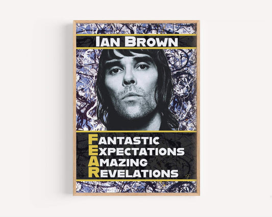 F.E.A.R. Ian Brown Lyric Print