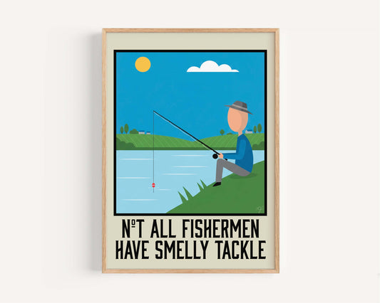 Not all Fishermen Smell - Wall Art Print