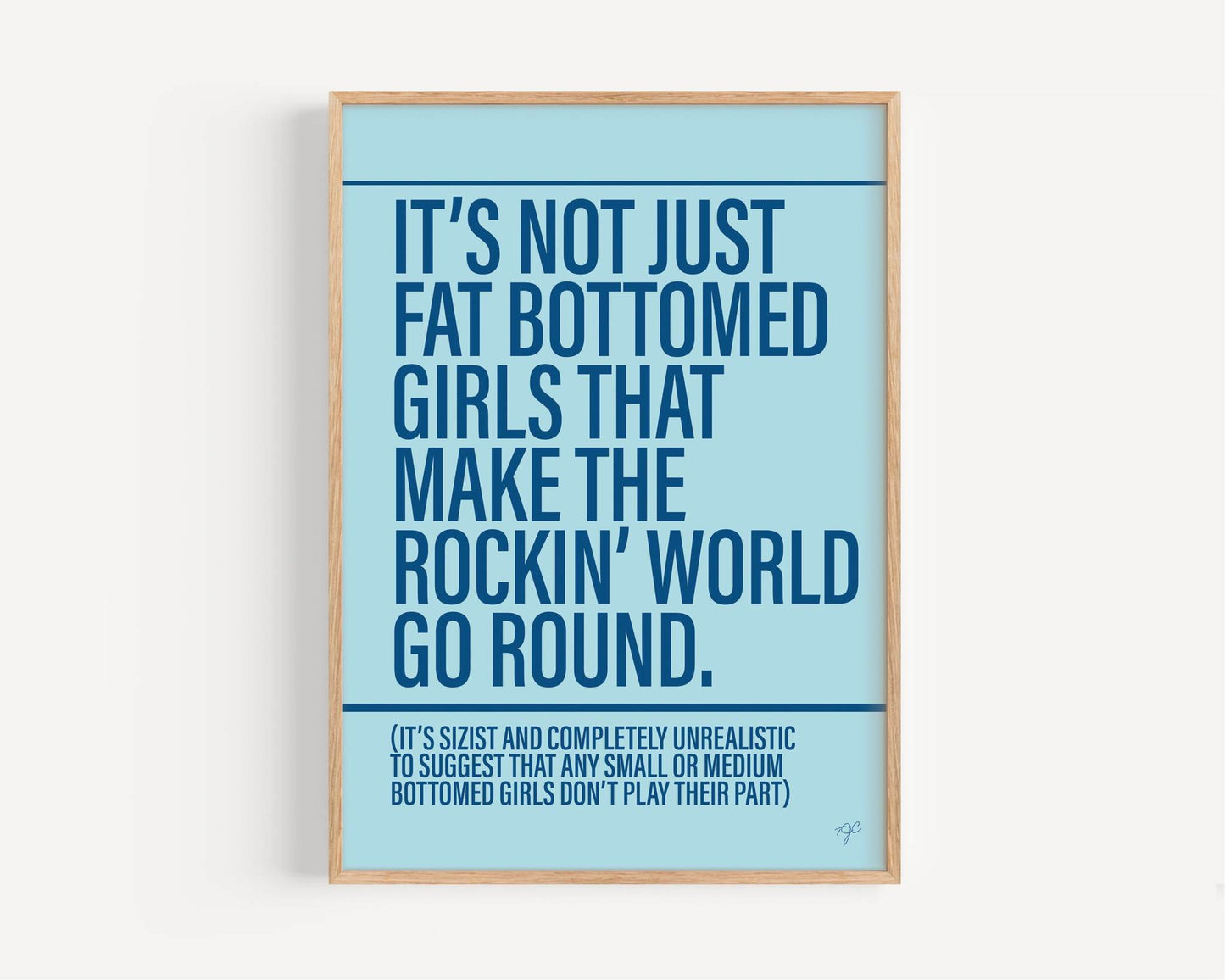 Fat Bottomed Girls print