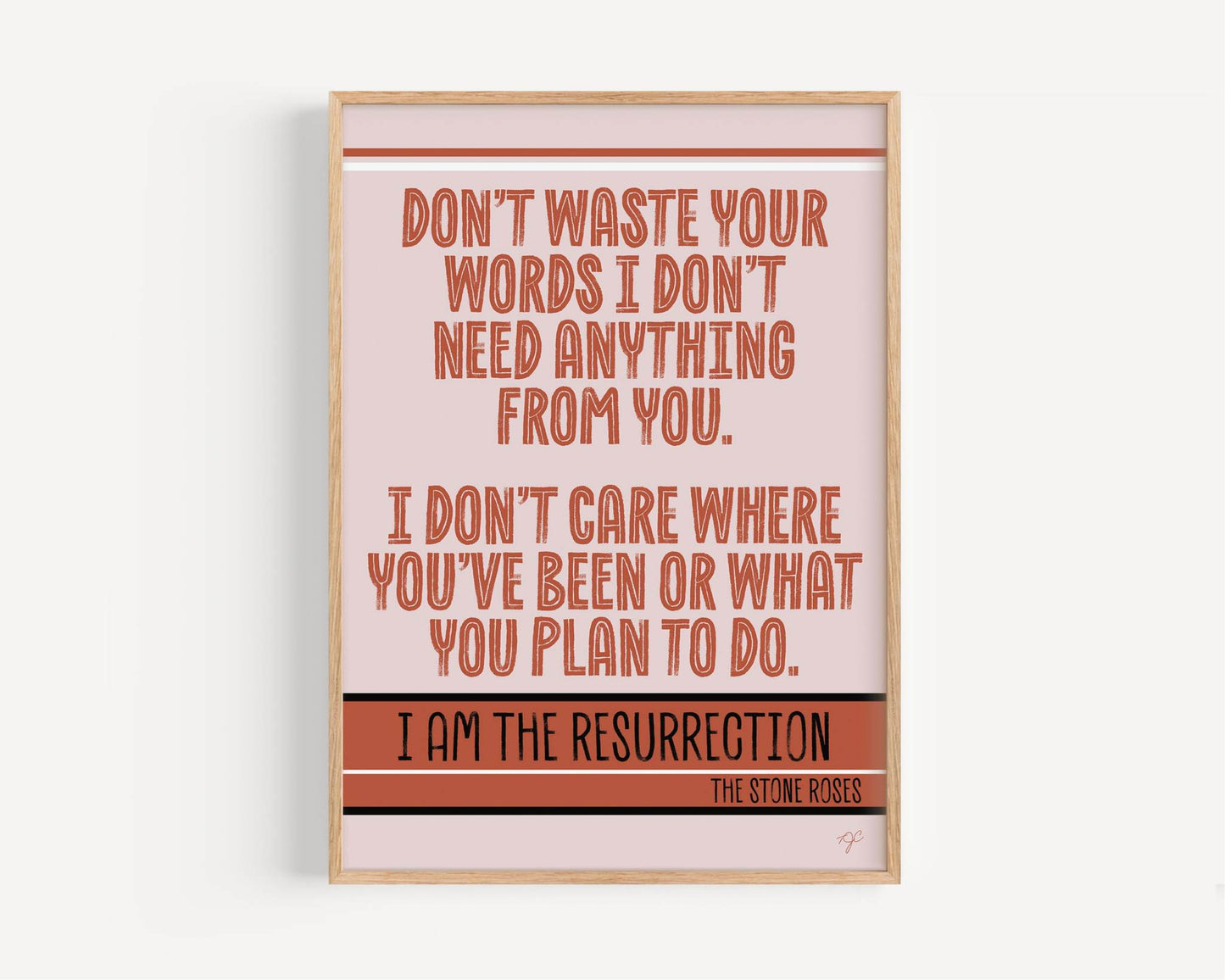 Don't Waste your Words - I am the Resurrection print