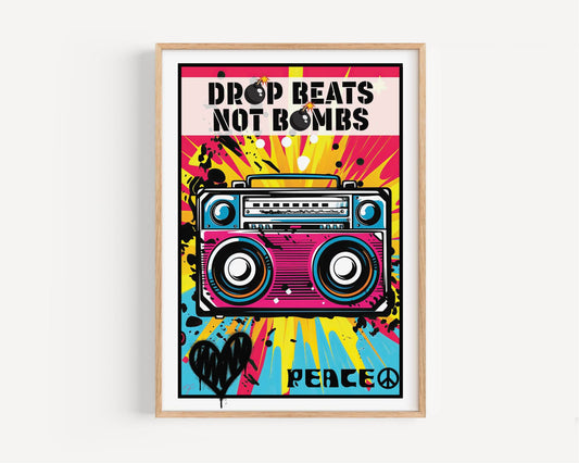 Drop Beats Not Bombs print