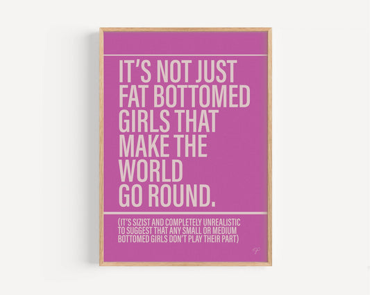 Fat Bottomed Girls print