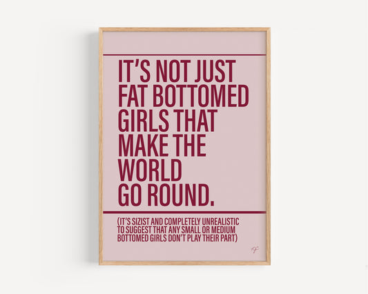 Fat Bottomed Girls print
